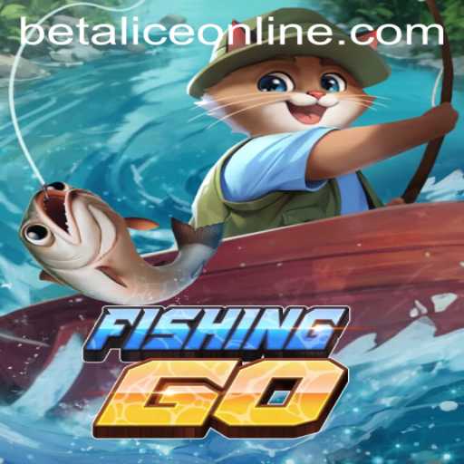 FishingGO: A Dynamic Online Gaming Experience with BetAlice