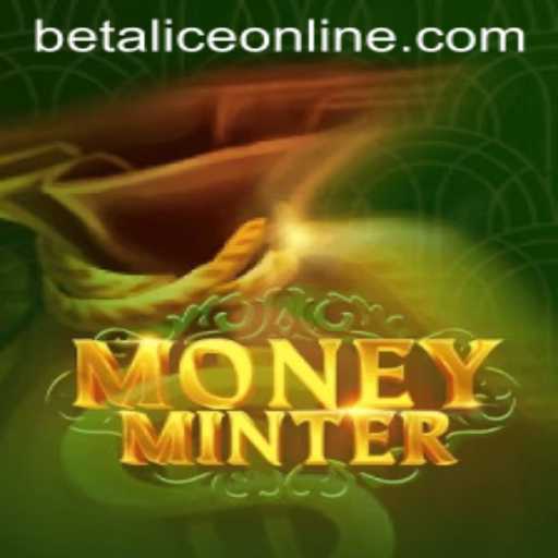 Exploring the Intricacies of MoneyMinter: A Dive into the World of BetAlice
