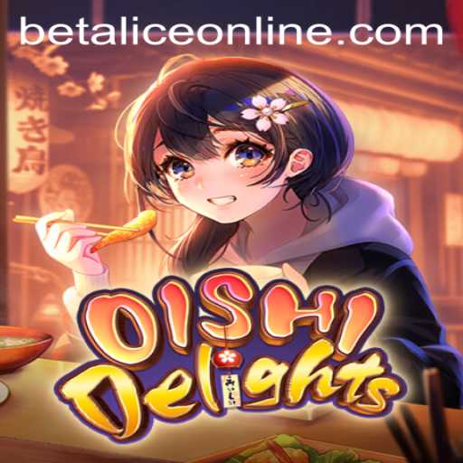 Discovering OishiDelights and the Role of BetAlice in Modern Gaming